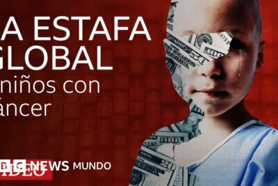 La BBC destapa red internacional de estafadores que se aprovechan de la desesperación de familias con niños enfermos de cáncer